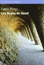 Cover of: Les lliçons de Gaudí by Carlos Flores López