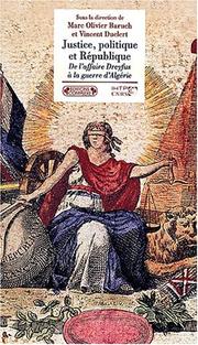 Cover of: Justice, politique et République by sous la direction de Marc Olivier Baruch et Vincent Duclert ; textes de Alain Bancaud ... [et al.].