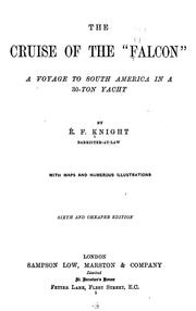 Cover of: The cruise of the "Falcon": a voyage to South America in a 30-ton yacht