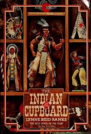 The Indian in the Cupboard by Lynne Reid Banks