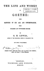 Cover of: The life and works of Goethe: with sketches of his age and contemporaries, from published and unpublished sources.