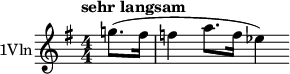  \relative c''' { \clef treble \numericTimeSignature \time 4/4 \key g \major \tempo "sehr langsam" \set Staff.instrumentName = #"1Vln" \partial 4*1 g!8.( fis16 | f4 a8. f16 ees4) } 