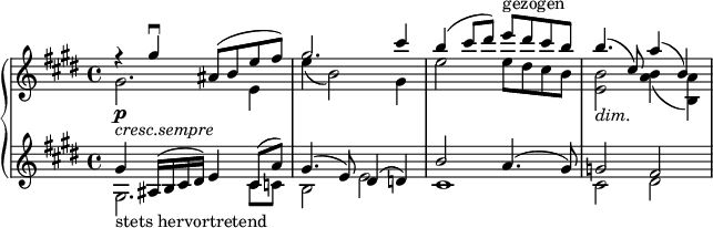 
{ \new PianoStaff <<
 \new Staff <<
  \set Staff.midiInstrument = #"string ensemble 1" \set Score.tempoHideNote = ##t \new Voice \tempo 4 = 45 \relative gis'' {
 \clef "treble" \key e \major \stemUp \time 4/4 | % 1
 r4 gis4 \downbow ais,8 ^( b8 e8
 fis8 ) | % 2
 gis2. cis4 | % 3
 b4 ^( cis8 dis8 ) e8 ^"gezogen" dis8 cis8 b8 | % 4
 b4. _\markup{ \italic {dim.} } ^( cis,8 ) a'4 ^( b,4 ) }
 \new Voice \relative gis' {
 \key e \major \stemDown \time 4/4 | % 1
 gis2. \p _\markup{ \italic {cresc.sempre} } e4 | % 2
 e'4 _( b2 ) gis4 | % 3
 e'2 e8 dis8 cis8 b8 | % 4
 <e, b'>2 <a b>4 _( <b, a'>4) } >>
 \new Staff <<
 \set Staff.midiInstrument = #"string ensemble 1" \new Voice \relative gis {
 \clef "treble" \key e \major \stemDown \time 4/4 gis2. _"stets hervortretend"
 cis8 c8 | % 2
 b2 e2 | % 3
 cis1 | % 4
 cis2 dis2 }
 \new Voice \relative gis' {
 \key e \major \stemUp \time 4/4 gis4
 ais,16 ^( b16 cis16 dis16 ) e4 cis8 ^( a'8 ) | % 2
 gis4. ^( e8 ) dis4 ^( d4 ) | % 3
 b'2 a4. ^( gis8 ) | % 4
 g2 fis2 } >>
>> }
