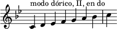 
{
\key c \dorian
\override Score.TimeSignature #'stencil = ##f
\relative c' { 
  \clef treble 
  \time 7/4 c4^\markup { modo dórico, II, en do } d es f g a bes c
} }
