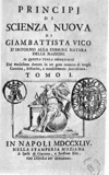 Giambattisty Vica spis Scienza nuova bývá považován za rozhodující pro vznik moderní filosofie dějin