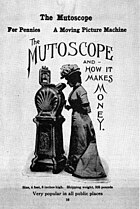 An 1899 advertisement for the mutoscope reading "The Mutoscope and how it makes money" in large stylised letters with "for pennies, a moving picture machine, popular in all public places" in smaller lettering around a central picture. In the image, a lady wearing a long early 20th century dress and hat peers down the mutoscope viewfinder.