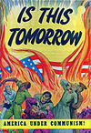 Copertina di un fumetto di propaganda americano titolante: È questo il domani? L'America sotto il Comunismo!