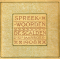 Spreek Woorden[9], vol. 1908 (XI).