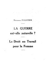 Madeleine Pelletier, La guerre est-elle naturelle ? — Le droit au travail pour la femme, 1931    