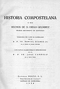 Historia compostelana traducida do latín ao castelán por Manuel Suárez con notas aclaratorias e introdución por José Campelo, 1950.