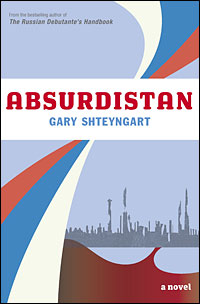 Absurdistan by Gary Shteyngart