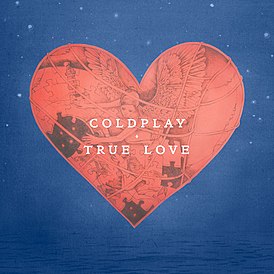 Обложка сингла Coldplay «True Love» (2014)