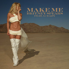 Обложка сингла Бритни Спирс при участии G-Eazy «Make Me…» (2016)