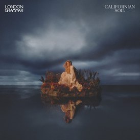 Обложка альбома London Grammar «Californian Soil» (2021)