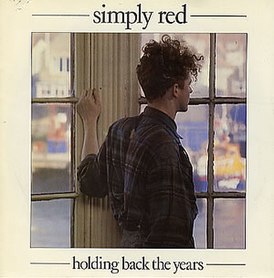 Обложка сингла Simply Red «Holding Back the Years» (1985)