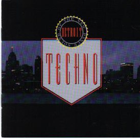 Обложка альбома различных исполнителей «Techno! The New Dance Sound of Detroit» (1988)