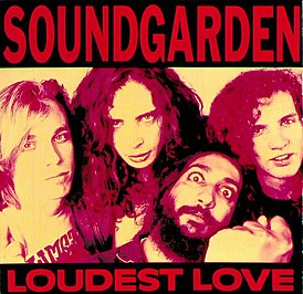Обложка альбома Soundgarden «Loudest Love» (1988)