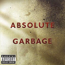 Обложка альбома Garbage «Absolute Garbage» (2007)