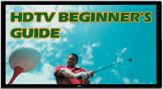 HDTV Beginner's Guide