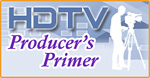 HDTV Producer's Primer