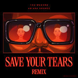 The Weeknd, Ariana Grande - Save Your Tears - Remix