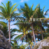 CHING G SQUAD - Coconut Tree
