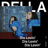 Della (丁噹) - Die Lovin' (愛到不要命)