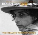 Bob Dylan - Rolling Thunder Revue - The Bootleg Series Vol. 5: Bob Dylan Live 1975, The Rolling Thunder Revue