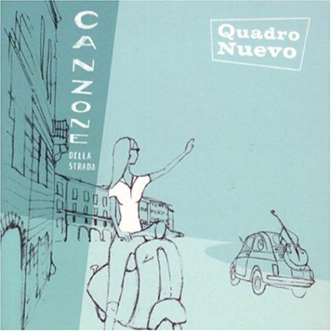 Quadro Nuevo - Canzone Della Strada