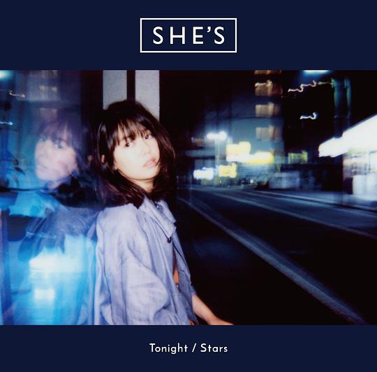 SHE'S - Tonight / Stars