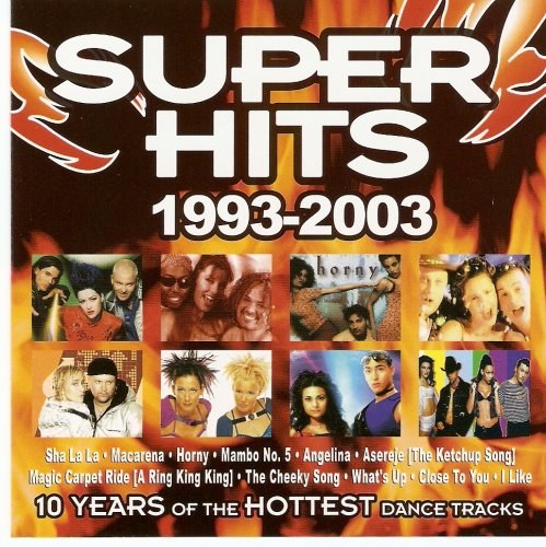 Super Hits 1993-2003 (feat. Dreamhouse - Sha La La)