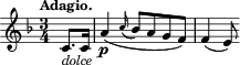 \relative c' { \time 3/4 \key f \major \tempo "Adagio." \partial 4 c8._\markup { \italic "dolce" } c16 | a'4\p( \appoggiatura { c16 } bes8 a g f) | f4( e8) }