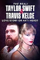 The Real! Taylor Swift and Travis Kelce - Love Story or Anti-Hero?