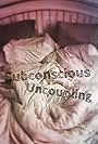 Subconscious Uncoupling (2018)