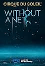 Cirque Du Soleil: Without a Net (2022)