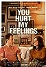 You Hurt My Feelings Poster