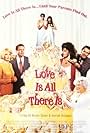 Love Is All There Is (1996)