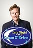 Late Night with Conan O'Brien (TV Series 1993–2009) Poster