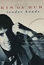 Chris De Burgh: Tender Hands (1989)