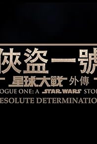 Primary photo for Star Wars Rogue One Music Video: Resolute Determination