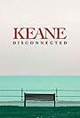 Keane: Disconnected (2012)