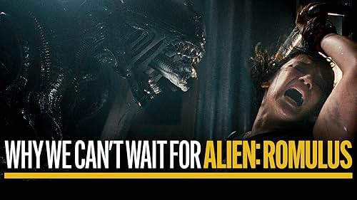 Why We Can't Wait for Alien: Romulus