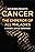 Cancer: The Emperor of All Maladies