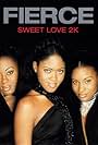 Sabrina Weathers, Aisha Peters, Chantel Alleyne, and Fierce in Fierce: Sweet Love (2000)