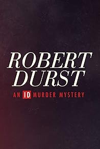 Primary photo for Robert Durst: An ID Murder Mystery