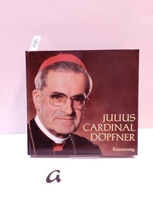 Bild des Verk�ufers f�r Julius Cardinal D�pfner. Erinnerung. Bildnotizen Zitate. zum Verkauf von AphorismA gGmbH