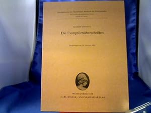 Bild des Verk�ufers f�r Die Evangelien�berschriften : vorgetragen am 18. Oktober 1981. =( Sitzungsberichte der Heidelberger Akademie der Wissenschaften, Philosophisch-Historische Klasse / Bericht ; Jg. 1984,3.) zum Verkauf von Antiquariat Michael Solder