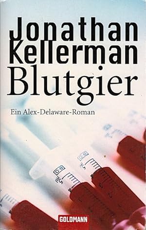 Bild des Verk�ufers f�r Blutgier : Roman ; [ein Alex-Delaware-Roman] / Jonathan Kellerman. Aus dem Amerikan. von Jochen Stremmel Ein Alex-Delaware-Roman. Deutsche Erstver�ffentlichung zum Verkauf von Sch�rmann und Kiewning GbR