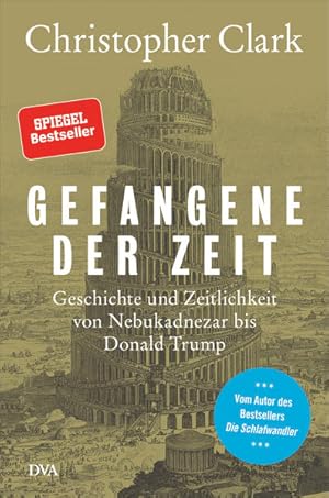 Bild des Verk�ufers f�r Gefangene der Zeit: Geschichte und Zeitlichkeit von Nebukadnezar bis Donald Trump zum Verkauf von Gerald Wollermann