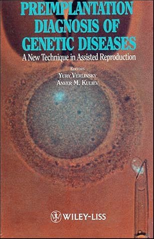 Beispielbild f�r Preimplantation Diagnosis of Genetic Disease: A New Technique in Assisted Reproduction zum Verkauf von medimops